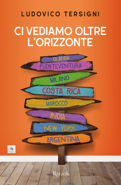 Ci Vediamo Oltre L'orizzonte Ludovico Tersigni Rizzoli 2024