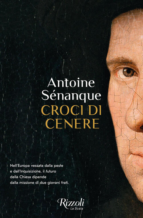 Croci Di Cenere Antoine Senanque Rizzoli 2025