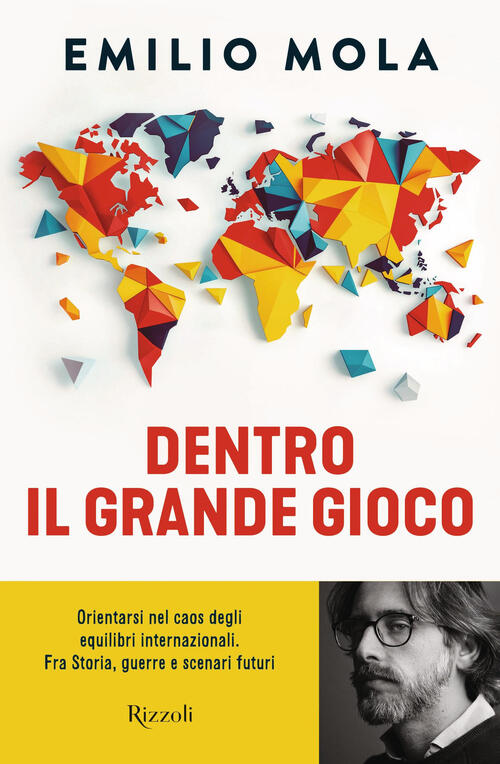 Dentro Il Grande Gioco Emilio Mola Rizzoli 2025
