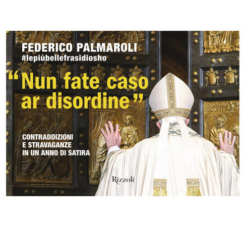 Nun Fate Caso Ar Disordine Federico Palmaroli Rizzoli 2024