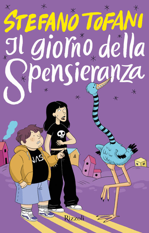 Il Giorno Della Spensieranza Stefano Tofani Rizzoli 2025