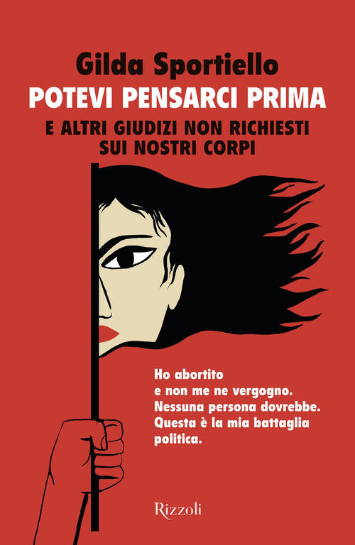 Potevi Pensarci Prima. E Altri Giudizi Non Richiesti Sui Nostri Corpi Gilda Sp