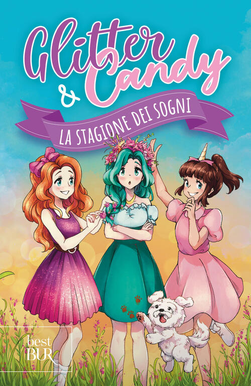La Stagione Dei Sogni. Glitter & Candy Antonietta Lupo Rizzoli 2025