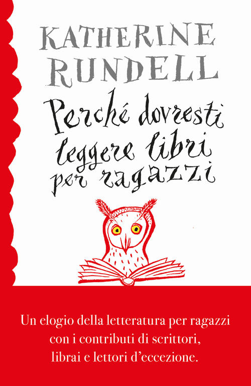 Perche Dovresti Leggere Libri Per Ragazzi Anche Se... Katherine Rundell Rizzol