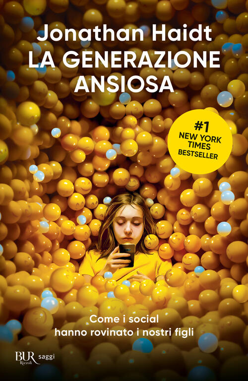 La Generazione Ansiosa. Come I Social Hanno Rovinato I Nostri Figli Jonathan H