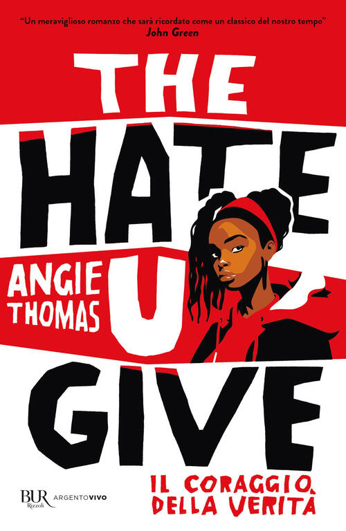The Hate U Give. Il Coraggio Della Verita Angie Thomas Rizzoli 2025