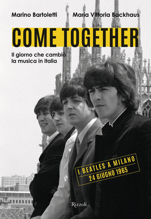 Come Together. Il Giorno Che Cambio La Musica In Italia Maria Vittoria Backhau