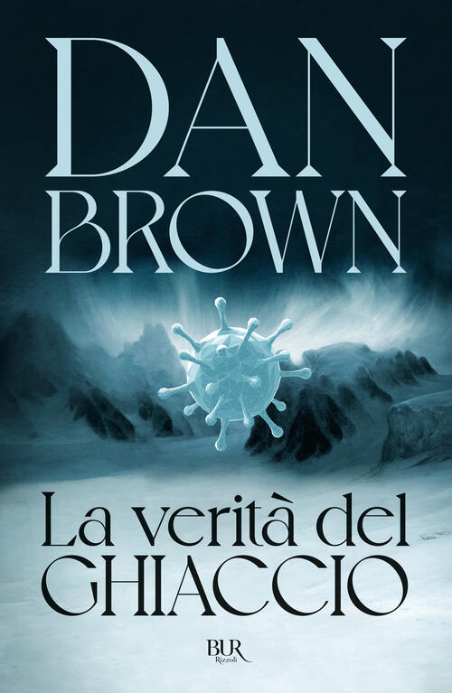 La Verita Del Ghiaccio Dan Brown Rizzoli 2025