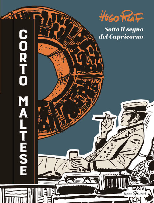 Corto Maltese. Sotto Il Segno Del Capricorno Hugo Pratt Rizzoli Lizard 2025