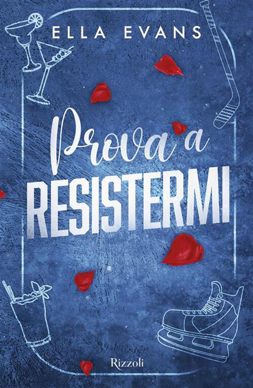 Prova A Resistermi Ella Evans Rizzoli 2026