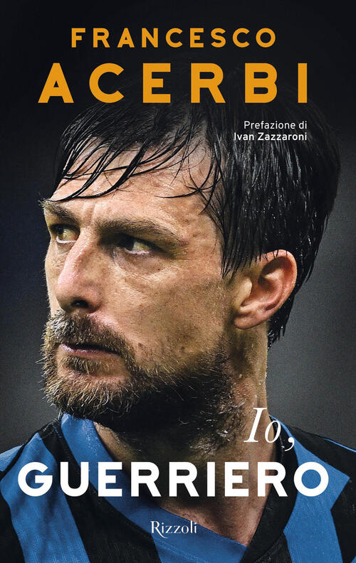 Io, Guerriero Francesco Acerbi Rizzoli 2025