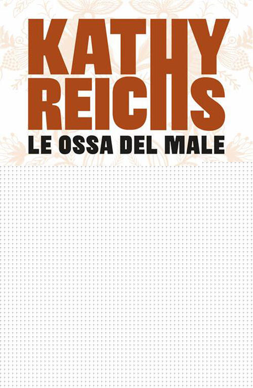 Le Ossa Del Male Kathy Reichs Rizzoli 2026
