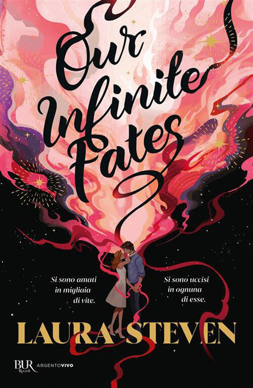 Our Infinite Fates. Ediz. Italiana Laura Steven Rizzoli 2026