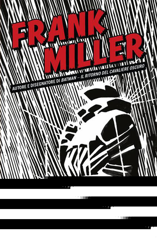 Push The Wall. La Vita, I Disegni E L'arte Della Narrazione Frank Miller Rizzo