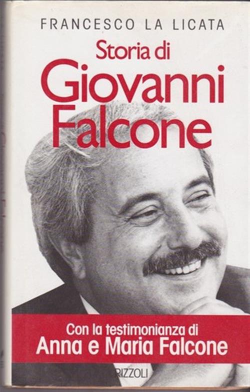 Storia Di Giovanni Falcone Francesco La Licata Rizzoli 1993