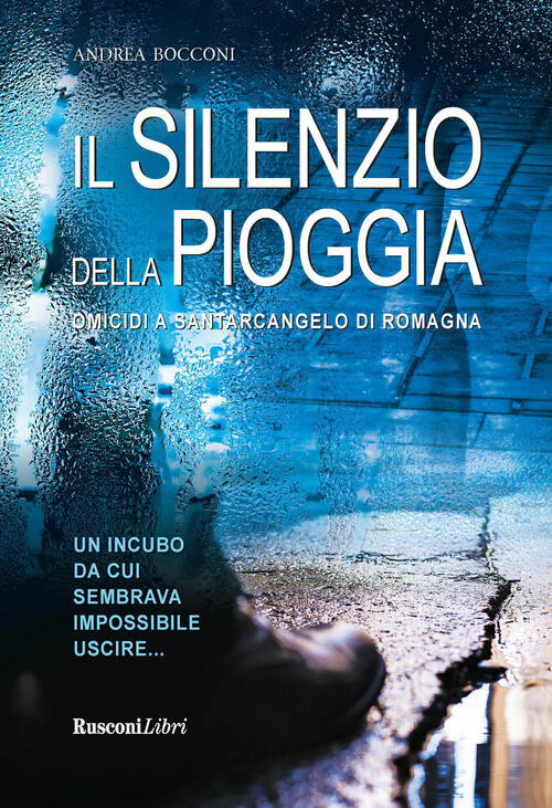 Il Silenzio Della Pioggia Andrea S. Bocconi Rusconi Libri 2019