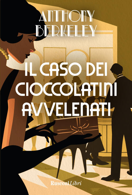 Il Caso Dei Cioccolatini Avvelenati Anthony Berkeley Rusconi Libri 2024