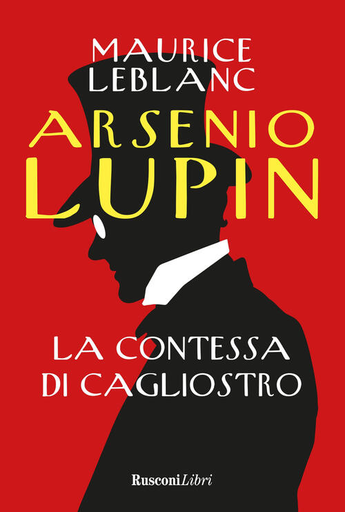 Arsenio Lupin. La Contessa Di Cagliostro Maurice Leblanc Rusconi Libri 2024