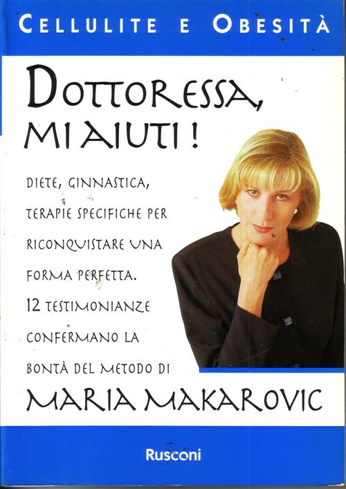 Dottoressa, Mi Aiuti! Maria Makarovic Rusconi Libri 1997