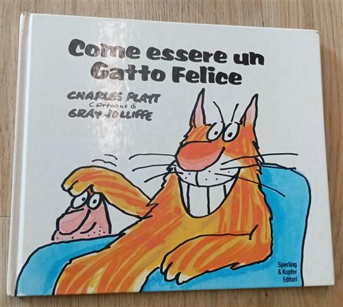 Come Essere Un Gatto Felice Charles Platt, Gray Jolliffe Sperling & Kupfer 198