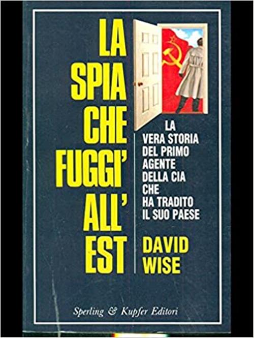 La Spia Che Fuggi All'est