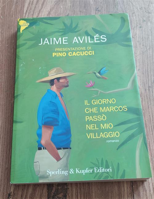 Il Giorno Che Marcos Passo Nel Mio Villaggio