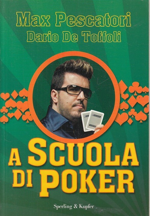 A Scuola Di Poker. Con Dvd Max Pescatori Sperling & Kupfer 2010