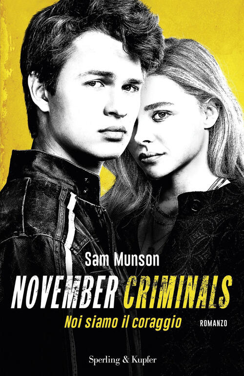 November Criminals. Noi Siamo Il Coraggio Sam Munson Sperling & Kupfer 2018