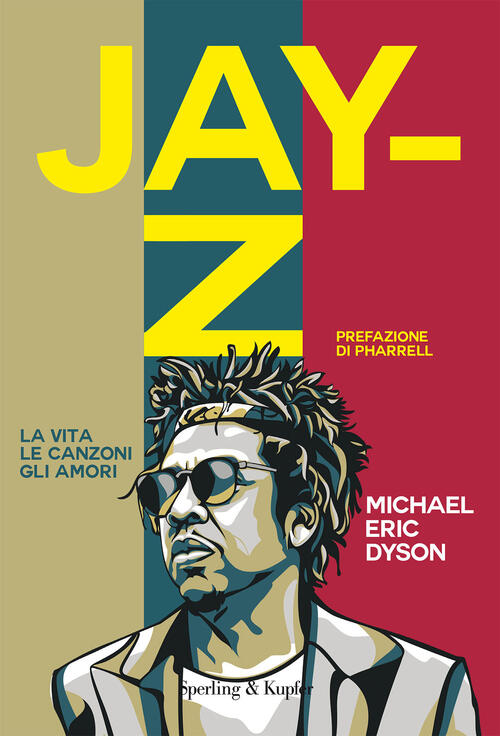 Jay-Z. La Vita, Le Canzoni, Gli Amori Michael Eric Dyson Sperling & Kupfer 202