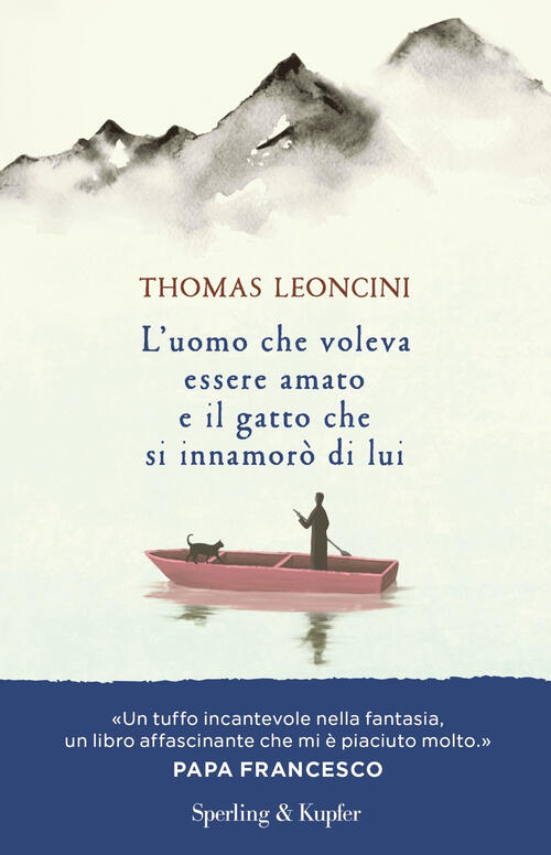 L' Uomo Che Voleva Essere Amato E Il Gatto Che Si Innamoro Di Lui