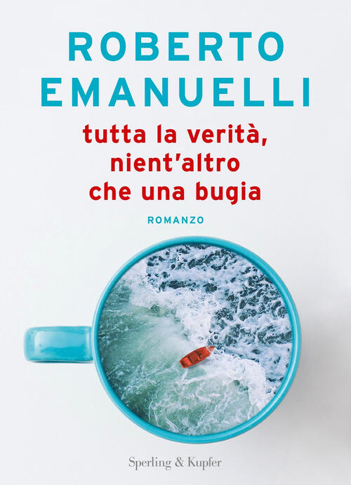Tutta La Verita, Nient'altro Che Una Bugia Roberto Emanuelli Sperling & Kupfer