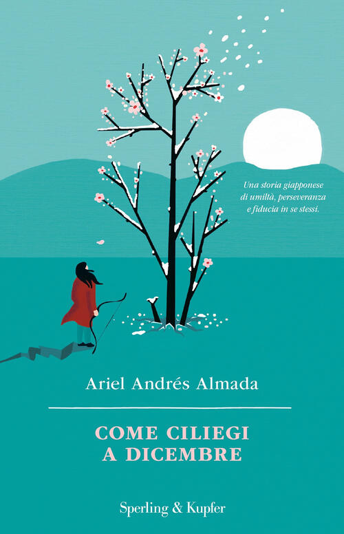 Come Ciliegi A Dicembre Ariel Andres Almada Sperling & Kupfer 2022