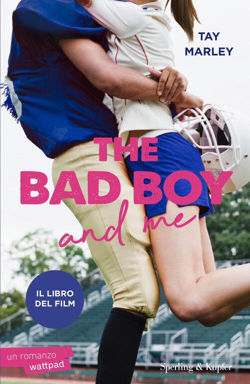 The Bad Boy And Me. Ediz. Italiana Tay Marley Sperling & Kupfer 2026
