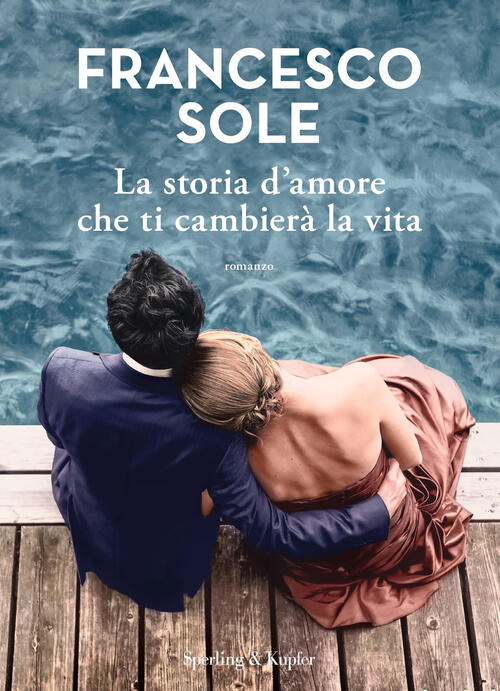 La Storia D'amore Che Ti Cambiera La Vita