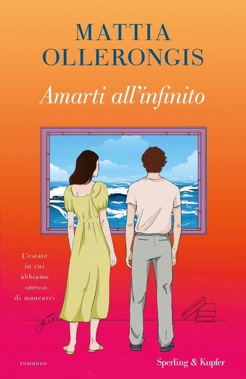 Amarti All'infinito Mattia Ollerongis Sperling & Kupfer 2024