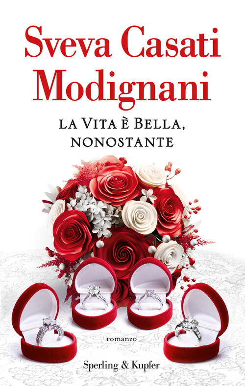 La Vita E Bella, Nonostante Sveva Casati Modignani Sperling & Kupfer 2023