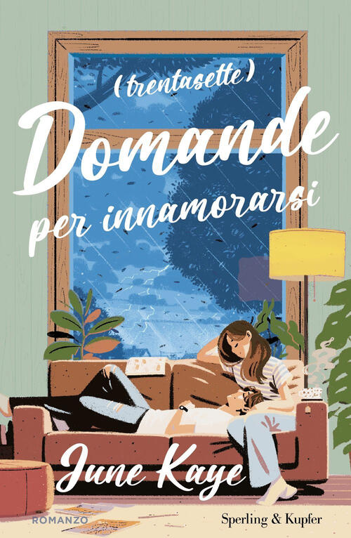 (Trentasette) Domande Per Innamorarsi June Kaye Sperling & Kupfer 2025