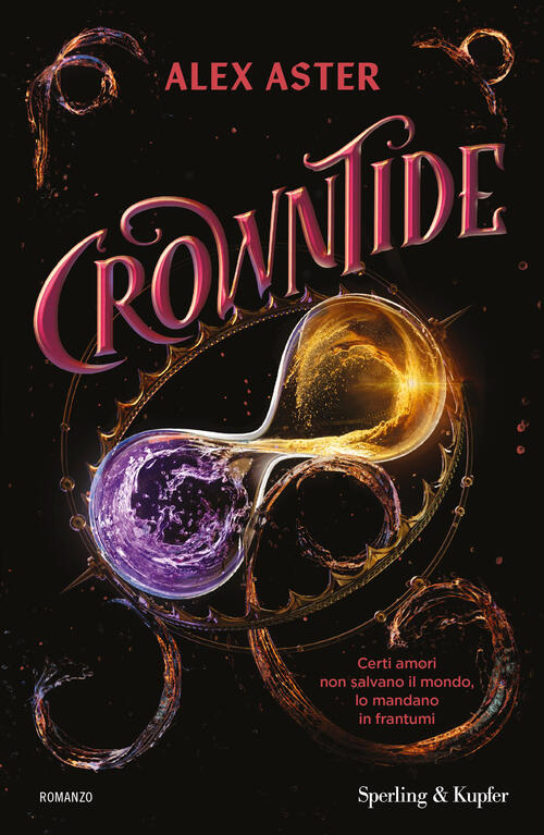 Crowntide. Ediz. Italiana Alex Aster Sperling & Kupfer 2026