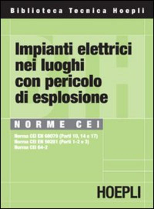 Impianti Elettrici Nei Luoghi Con Pericolo Di Esplosione. Norme Cei