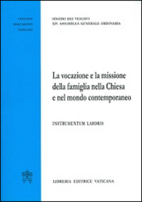 La Vocazione E La Missione Della Famiglia Nella Chiesa E Nel Mondo Contemporan