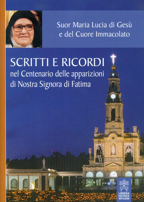 Scritti E Ricordi Nel Centenario Delle Apparizioni Di Nostra Signora Di Fatima