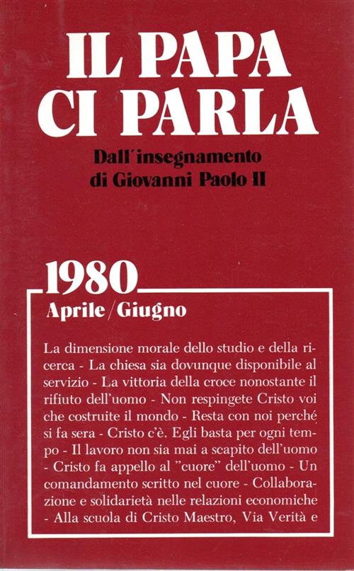 Il Papa Ci Parla: Dall'insegnamento Di Giovanni Paolo Ii