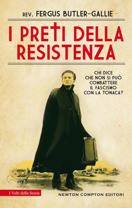 I Preti Della Resistenza Fergus Butler-Gallie Newton Compton Editori 2021