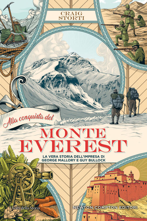 Alla Conquista Del Monte Everest. La Vera Storia Dell’Impresa Di George Mallor
