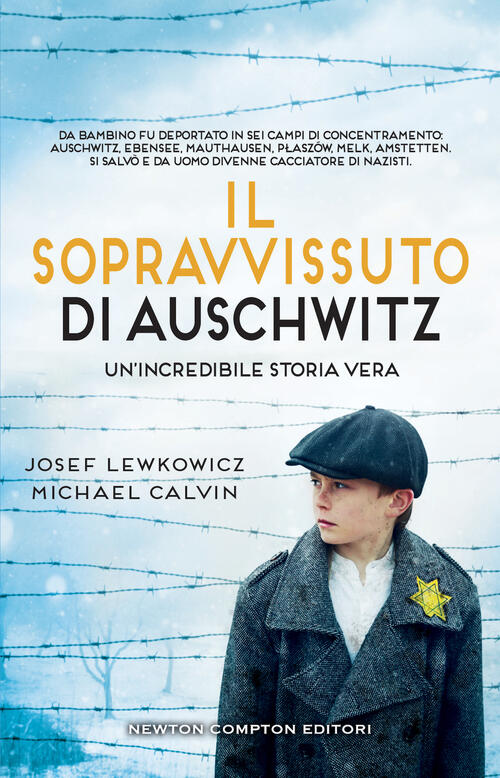Il Sopravvissuto Di Auschwitz Josef Lewkowicz Newton Compton Editori 2024