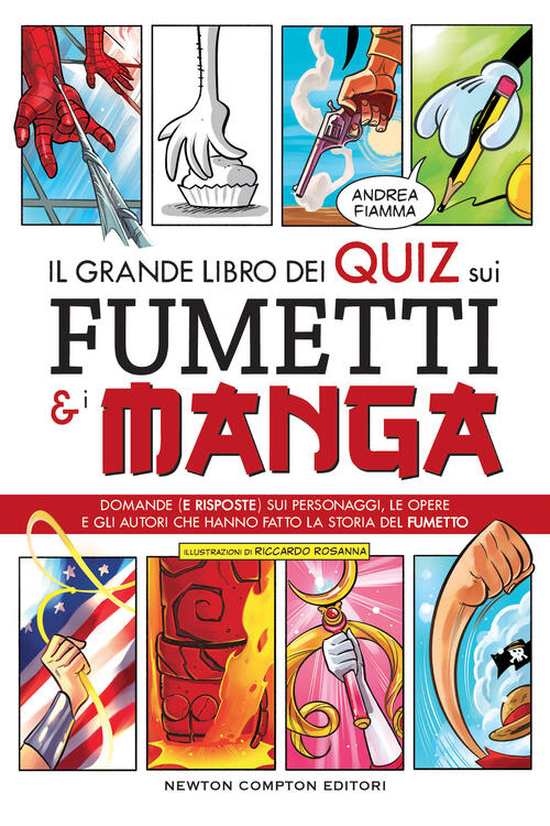 Il Grande Libro Dei Quiz Sui Fumetti E I Manga. Domande (E Risposte) Sui Perso