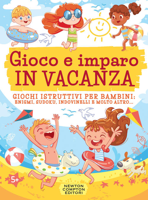 Gioco E Imparo In Vacanza. Giochi Istruttivi Per Bambini: Enigmi, Sudoku, Indo