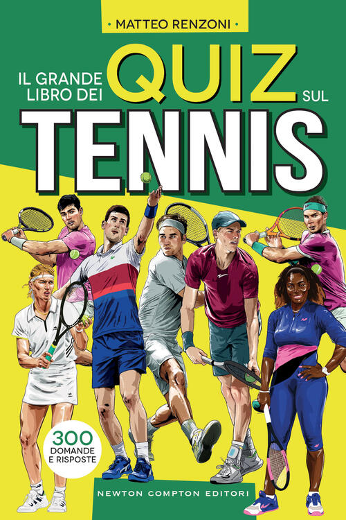 Il Grande Libro Dei Quiz Sul Tennis. 300 Domande E Risposte Matteo Ren ...