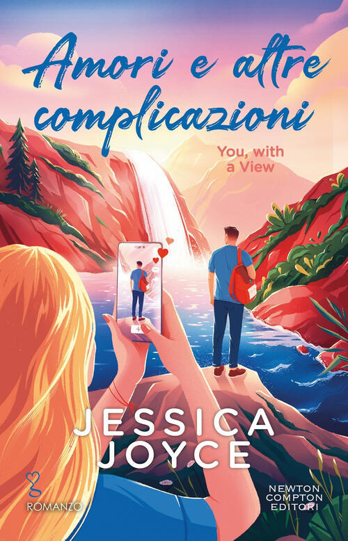 Amori E Altre Complicazioni. You, With A View Jessica Joyce Newton Compton Edi