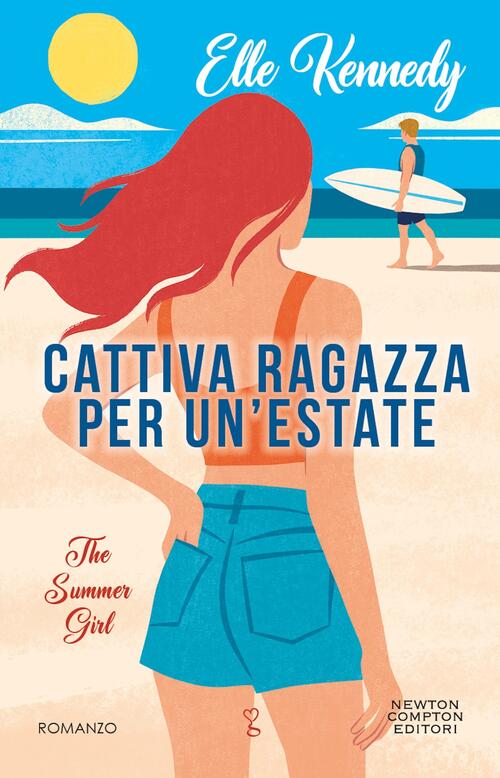 Cattiva Ragazza Per Un'estate. The Summer Girl Elle Kennedy Newton Compton Edi